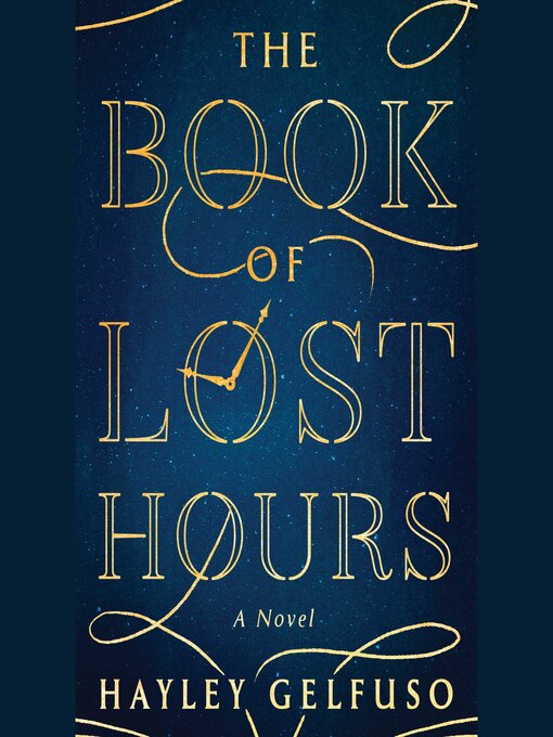 Title details for The Book of Lost Hours by Hayley Gelfuso - Wait list